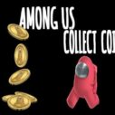 Among Us Collect Coin 6 among us collect coin 1
