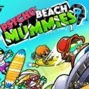 Psycho Beach Mummies 10 psycho beach mummies